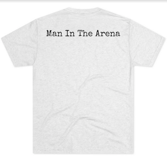 Man in the Arena Shirt